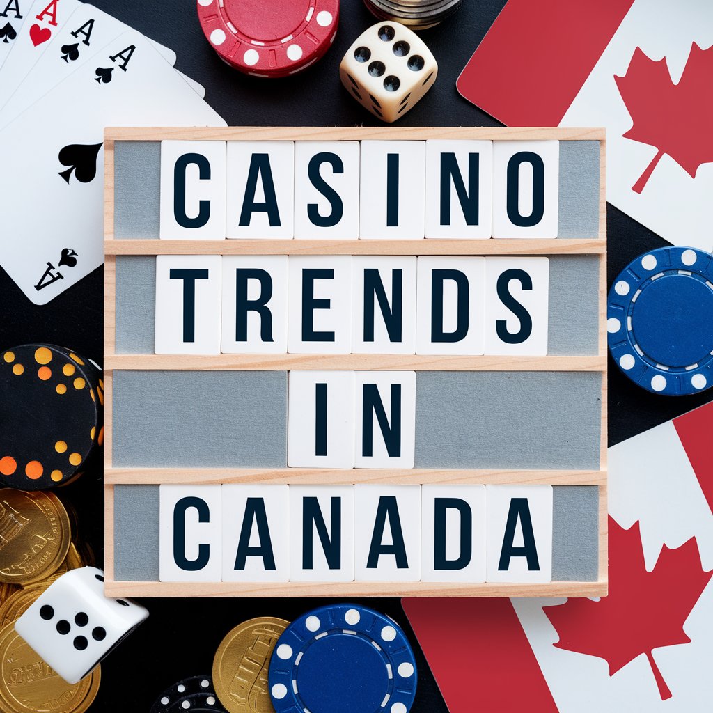 Casino Trends in Canada