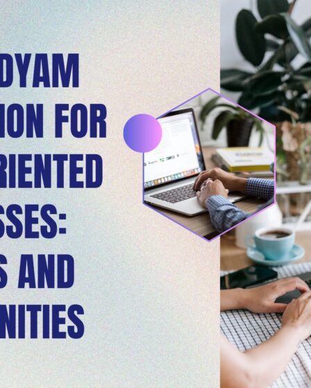 MSME Udyam Registration for Export-Oriented Businesses Benefits and Opportunities