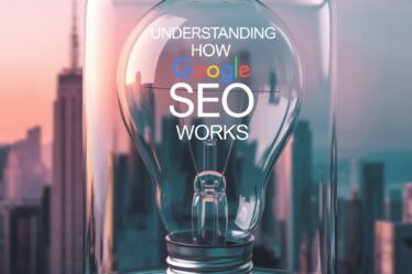 Understanding How Google SEO Works