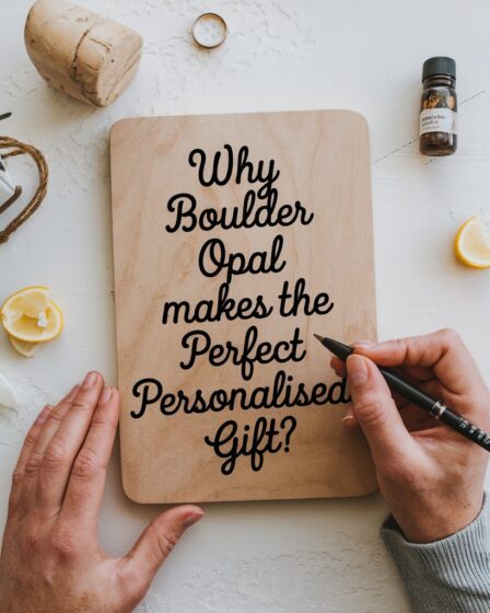 Why Boulder Opal Makes the Perfect Personalised Gift