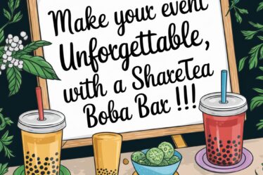 Make Your Event Unforgettable with a Sharetea Boba Bar