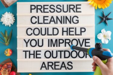 Pressure Cleaning Could Help You Improve the Outdoor Areas