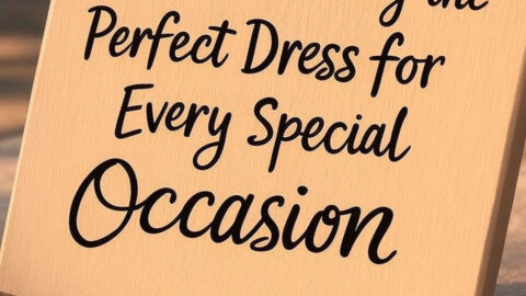 Tips for Finding the Perfect Dress for Every Special Occasion